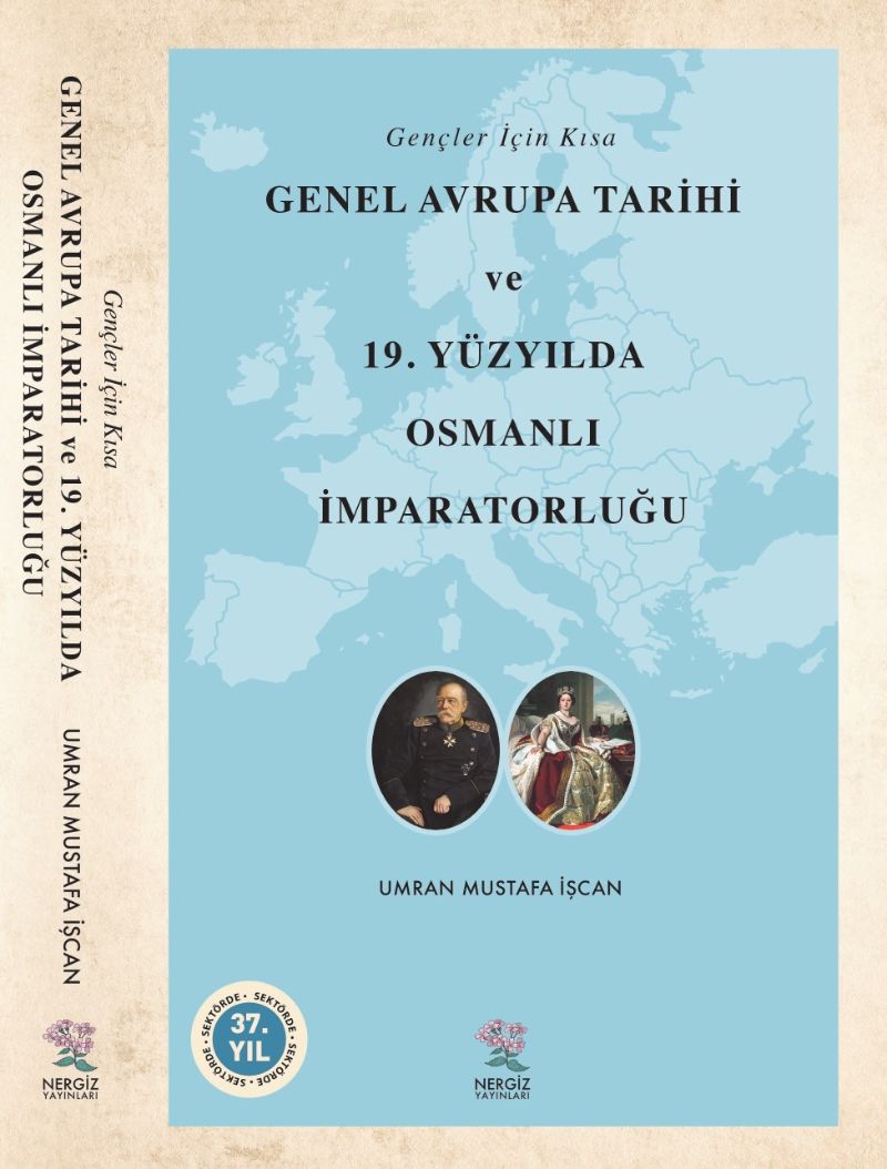 Gençler İçin Kısa Genel Avrupa Tarihi ve 19. Yüzyılda Osmanlı İmparatorluğu - Ümran Mustafa İşcan